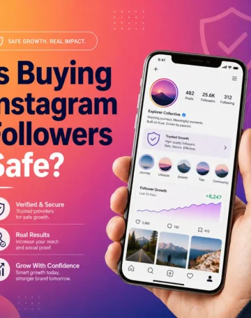 Is Buying Instagram Followers Safe? Things to Consider